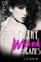 [Dirty Twisted Love 02] • Filthy Wicked Games